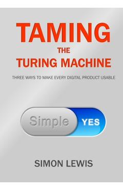Poza produsului Taming the Turing Machine - Simon Lewis