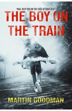 Coperta cărții 'The Boy on the Train - Martin Goodman'