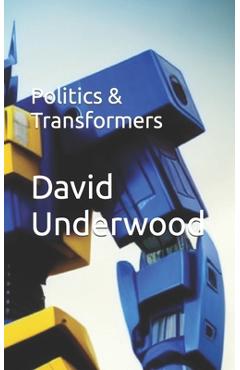 Poza produsului Politics & Transformers - David Underwood