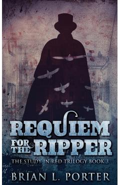 Coperta cărții 'Requiem For The Ripper - Brian L. Porter'