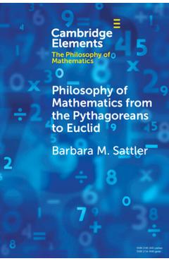 Coperta cărții 'Philosophy of Mathematics from the Pythagoreans to Euclid - Barbara M. Sattler'