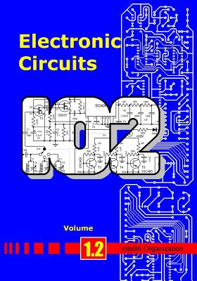 Coperta cărții 'Electronic Circuits Volume 1.2 - Intellin Organization'
