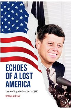 Coperta cărții 'Echoes of a Lost America - Monika Wiesak'