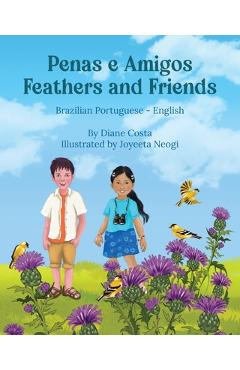 Poza produsului Feathers and Friends (Brazilian Portuguese-English): Penas e Amigos - Diane Costa