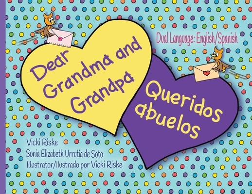 Dear Grandma and Grandpa / Queridos abuelos - Vicki Riske
