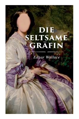 Die seltsame Gräfin - Edgar Wallace