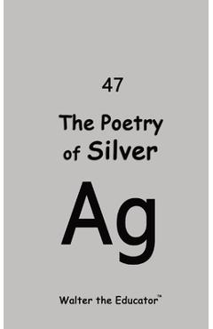 Coperta cărții 'The Poetry of Silver -'