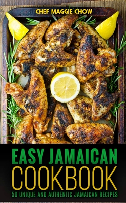 Easy Jamaican Cookbook - Chef Maggie Chow