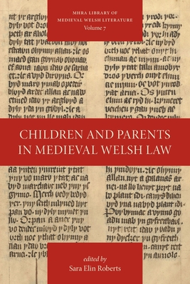 Coperta cărții 'Children and Parents in Medieval Welsh Law - Sara Elin Roberts'