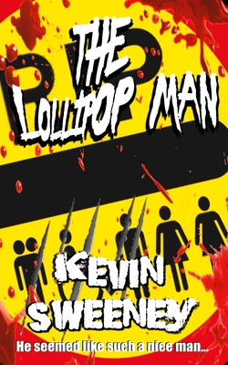 Coperta cărții 'The Lollipop Man: Extreme Horror - Kevin Sweeney'