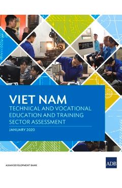 Coperta cărții 'Viet Nam: Technical and Vocational Education and Training Sector Assessment -'