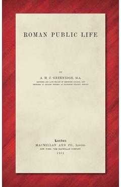 Coperta cărții 'Roman Public Life (1901) - A. H. J. Greenidge'