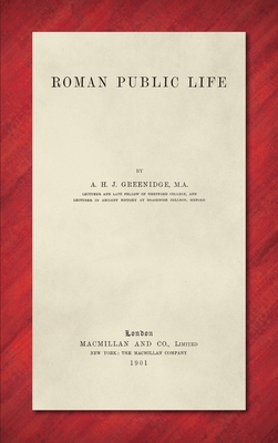 Coperta cărții 'Roman Public Life (1901) - A. H. J. Greenidge'