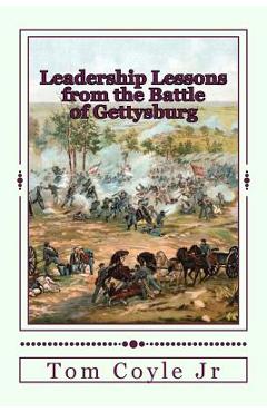 Coperta cărții 'Leadership Lessons from the Battle of Gettysburg - Tom Coyle Jr'