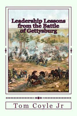 Coperta cărții 'Leadership Lessons from the Battle of Gettysburg - Tom Coyle Jr'