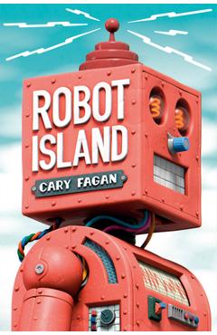Coperta cărții Robot Island - Cary Fagan