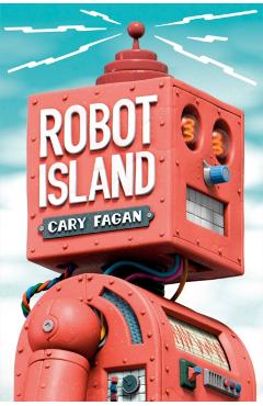 Robot Island - Cary Fagan