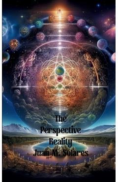 Poza produsului The Perspective Reality - Juan Solares