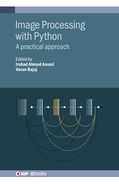 Coperta cărții 'Image Processing with Python: A practical approach - Irshad Ahmad Ansari'