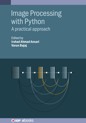 Coperta cărții 'Image Processing with Python: A practical approach - Irshad Ahmad Ansari'