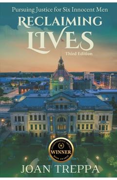 Poza produsului Reclaiming Lives, third edition: Pursuing Justice for Six Innocent Men - Joan Treppa