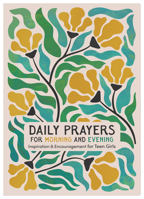 Coperta cărții 'Daily Prayers for Morning and Evening: Inspiration and Encouragement for Teen Girls -'