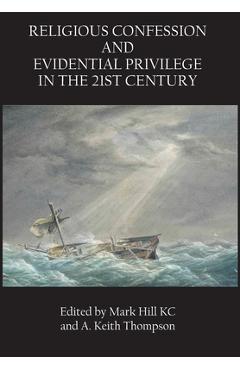 Poza produsului Religious Confession and Evidential Privilege in the 21st Century - Mark Hill