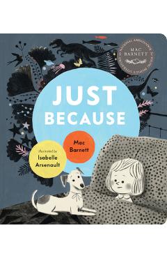 Poza produsului Just Because - Mac Barnett