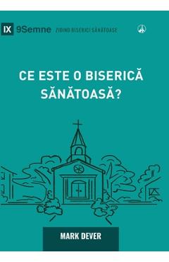 Coperta cărții 'What Is a Healthy Church? (2nd Edition) / Ce este o biserică sănătoasă? - Mark Dever'