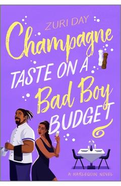 Poza produsului Champagne Taste on a Bad Boy Budget: A Spicy Opposites Attract Romance about Redemption - Zuri Day