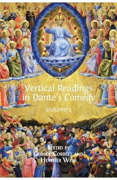 Vertical Readings in Dante's Comedy: Volume 3 - George Corbett