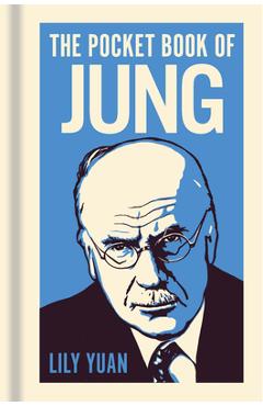 Poza produsului The Pocket Book of Jung: A Concise Introduction to Jung's Writings and Ideas - Lily Yuan