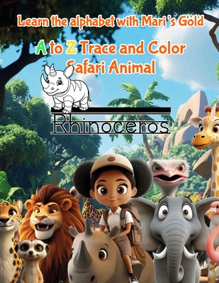 Coperta cărții 'Learn the alphabet with Mari's Gold: A to Z Trace and Color Safari Animals - Mariana Mcwilliams'