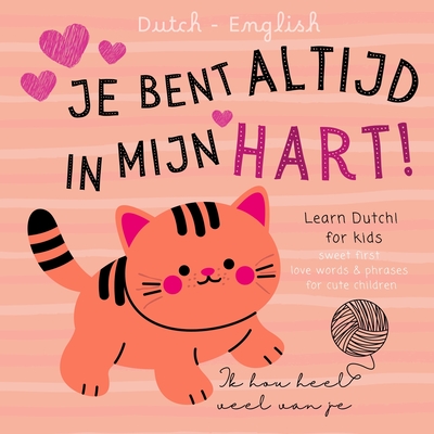 Dutch English First Love Words & Phrases Animals for Children, Learn Dutch for Kids: Dutch Language Learning for Beginners, Bilingual Baby Books in Du -