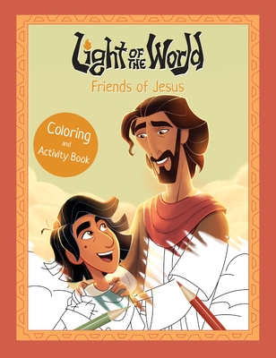Coperta cărții 'Light of the World: Friends of Jesus Coloring and Activity Book -'