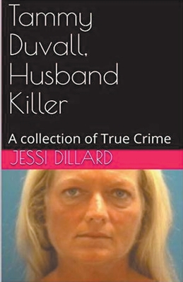 Tammy Duvall, Husband Killer - Jessi Dillard