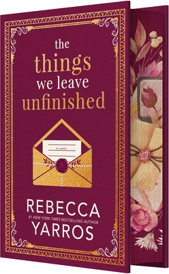 The Things We Leave Unfinished - Rebecca Yarros