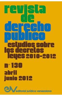 Coperta cărții 'REVISTA DE DERECHO PÚBLICO (Venezuela), No. 130, Abril-Junio 2012 - Allan R. Brewer-carias'