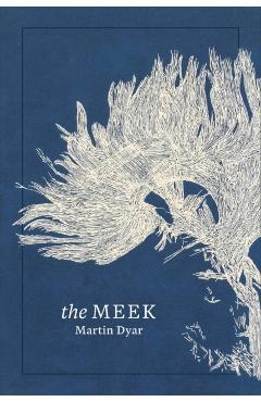 Poza produsului The Meek - Martin Dyar