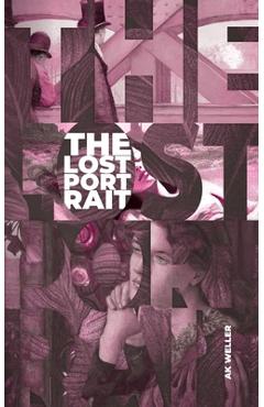Coperta cărții 'The Lost Portrait: An Art Crime Mystery - Ak Weller'