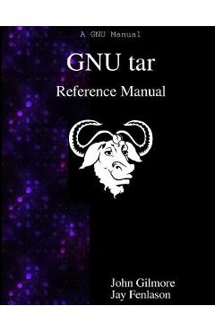 Coperta cărții 'GNU tar Reference Manual: GNU tar: an archiver tool - Jay Fenlason'