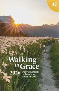 Coperta cărții 'Walking in Grace 2026: Daily Devotions to Draw You Closer to God -'