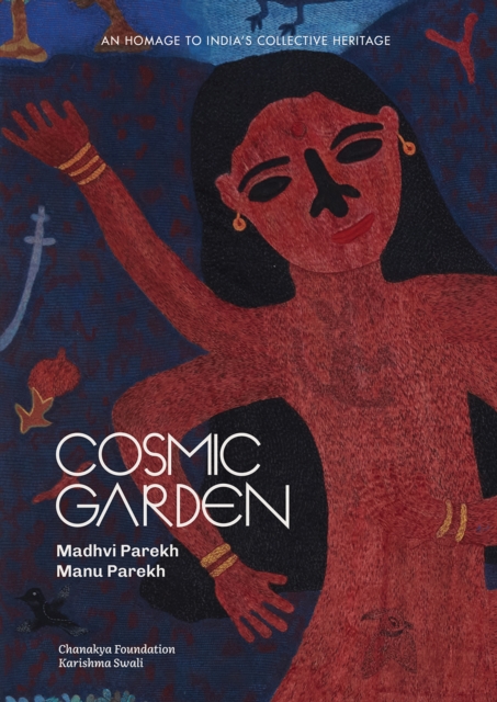 Coperta cărții 'Cosmic Garden: An Homage to India's Collective Heritage - Madhvi Parekh'