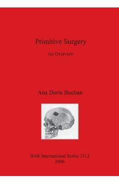 Coperta cărții 'Primitive Surgery - Ana Doria Buchan'