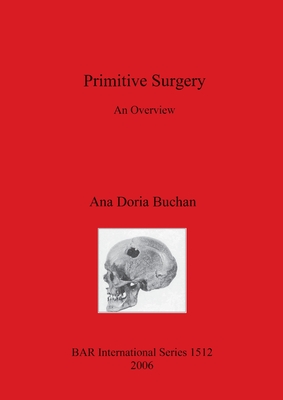 Coperta cărții 'Primitive Surgery - Ana Doria Buchan'