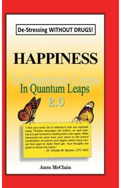 Coperta cărții 'Happiness In Quantum Leaps 2.0: De-Stressing WITHOUT DRUGS! -'