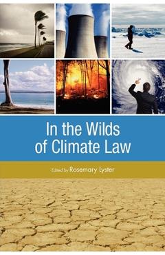 Poza produsului In the Wilds of Climate Law: 0 - Rosemary Lyster
