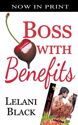 Boss With Benefits - Lelani Black