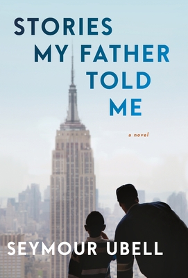 Stories My Father Told Me - Seymour Ubell