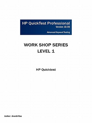 Coperta cărții 'HP Quicktest Professional Workshop Series: Level 1: HP Quicktest - Ananth Rao'